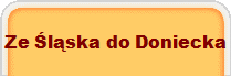 Ze Śląska do Doniecka