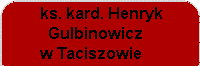 Kardynał Gulbinowicz